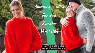 Mohair Pullover stricken – Top down – nahtlos Anleitung für Anfänger  Sweater VERTINA 2 [upl. by Ahsropal]