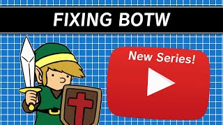 Fixing BotW  New Series 🔨 [upl. by Annoel]