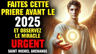 RECEVEZ LE MIRACLE QUE VOUS ATTENDEZ 🙏 PRIÈRE PUISSANTE À SAINT MICHEL ARCHANGE ET JESUS CHRIST [upl. by Nodnnarb]