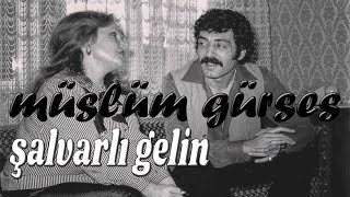 Müslüm Gürses  Şalvarlı Gelin [upl. by Durrett]