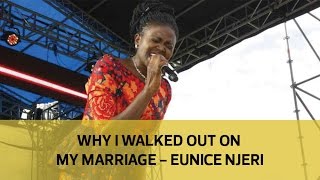 Why I walked out on my marriage  Eunice Njeri [upl. by Nnaillij]