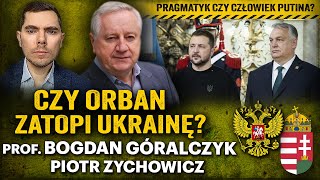 Rosja zachwycona Orbanem Węgry zablokują wsparcie dla Ukrainy  prof Bogdan Góralczyk i Zychowicz [upl. by Aiyotal]