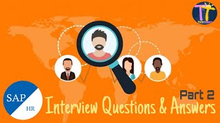 SAP HR Interview Questions amp Answers  Part 2  Interviewer Expectations  Varun Rao  Tech Tablet [upl. by Reich480]