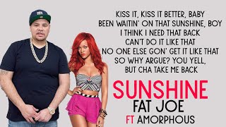 Fat Joe  Sunshine The Light ft Amorphous LYRICS [upl. by Sheldon]