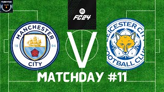 EA FC24 Drafted Premier League Week 11 Man City Vs Leicester [upl. by Ludwig69]