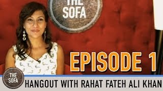 Hangout With Rahat Fateh Ali Khan On quotThe Sofaquot [upl. by Mlehliw219]