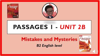 Passages Book 1 – Unit 2B Mistakes and Mysteries [upl. by Eiffe]