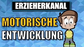 Die kindliche Motorik  motorische Entwicklung beim Kind Meilensteine  ERZIEHERKANAL [upl. by Nennarb]