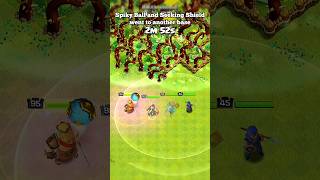 Spiky Ball and Seeking Shield went to another base ll Clash of clans ll shorts clashofclans coc [upl. by Nodnarg]