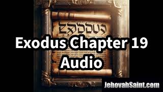 Exodus Chapter 19 Audio  Jehovah Saints [upl. by Arammat375]