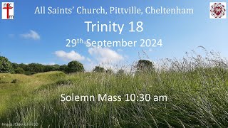 All Saints Trinity 18 Solemn Mass 29th September 2024 [upl. by Ely224]