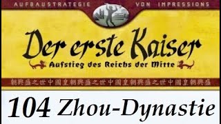 Lets Play quotDer erste Kaiserquot  104  Zhou  Lingshou  05 German  Deutsch [upl. by Dnalyaw179]