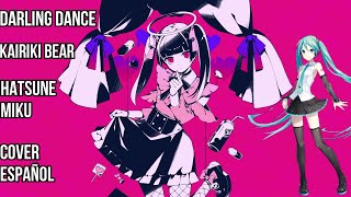 【ESPAÑOL Hatsune Miku】Darling DanceダーリンダンスDaarin Dansu【VOCALOID COVERカバー】 [upl. by Rebecka937]