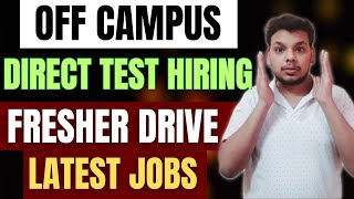 Direct Test  OFF Campus Drives  2025  2024  2023 Batch Hiring  Fresher Jobs  Latest Hiring [upl. by Demetrius]