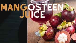 Mangosteen juice health benefits 22 Reasons To Drink Mangosteen Juice [upl. by Yendirb]