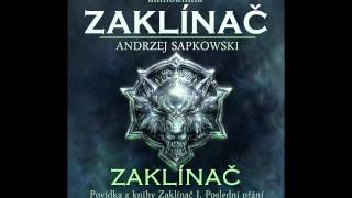 Andrzej Sapkowski  Zaklínač  Zaklínač I Poslední přání 16 Audiotékacz [upl. by Seigel]