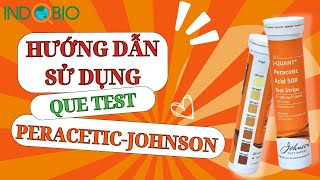 HƯỚNG DẪN SỬ DỤNG QUE TEST PERACETIC JOHNSON [upl. by Derick]