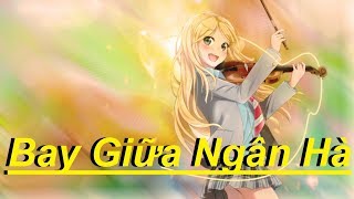 ♫ AMV Nightcore ♫ Ánh Mắt Ngọt Ngào  Bay Giữa Ngân Hà ✔ [upl. by Akinohs361]