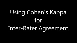 How to Use Cohens Kappa for InterRater Agreement [upl. by Aihcela911]