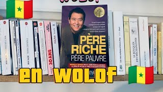 résumé père riche père pauvre en wolof 🇸🇳 très simple a comprendre [upl. by Auop]