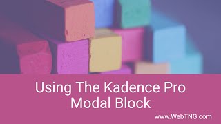 Using The Kadence Pro Modal Block [upl. by Brig]