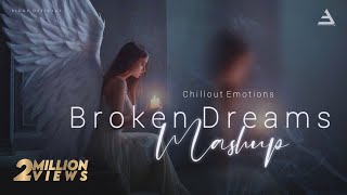 Broken Dreams Mashup 2021  LoFi Emotion Chillout Remix  BICKYOFFICIAL [upl. by Ynnaffit]