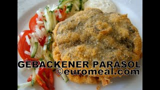 Gebackener Parasol  panierte Riesenschirmlinge  euromealcom [upl. by Berliner]