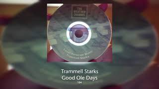 Trammell Starks  Good Ole Days [upl. by Cowles664]