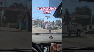 This Rosarito Beach Clown Demonstrates his skills at the corner [upl. by Ogram77]