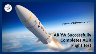 ARRW Successfully Completes AUR Flight Test [upl. by Sudnak911]