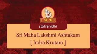 Sri Maha Lakshmi Ashtakam Indra Krutam  Stotra Nidhi [upl. by Assilrac]