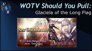 WOTV Should You Pull Flag Glaciela Azure Spear of The Reform [upl. by Elvin]