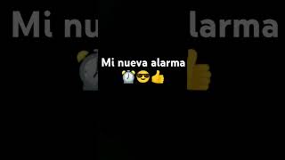 Mi alarma xd [upl. by Odrick]