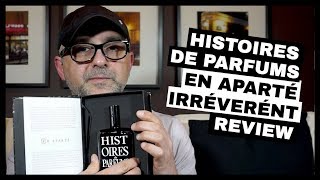 Histoires De Parfums En Aparte Irreverent Review [upl. by Roselin]