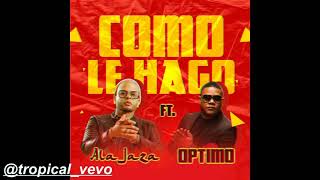 COMO LE HAGOALA JAZA FEAT OPTIMO BACHATA 2024 [upl. by Naruq]