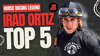 Top 5 Irad Ortiz Jr  Legendary Wins amp Unforgettable Moments [upl. by Ender]