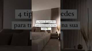 4 tipos de parede para transformar na sua casa 🏠 link na bio [upl. by Garwood]