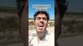 UN ANDALUZ EN EL PAÍS VASCO chistes chistesbuenos comedia chistesgraciosos humorandaluz humor [upl. by Emlen]