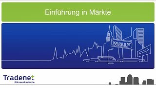 Aktienhandel für Anfänger Kurs  Lektion 1 Einführung in Märkte [upl. by Nynahs453]