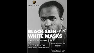 quotBlack Skin White Masksquot at 70 A Public Conversation with Lewis R Gordon [upl. by Nortyad]