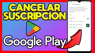 ✅COMO CANCELAR UNA SUSCRIPCION DE GOOGLE PLAY [upl. by Arrehs]