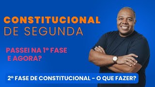 PASSEI e agora o que fazer na 2º Fase da OAB  Constitucional de Segunda OAB 2º Fase [upl. by Moody]