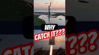 Why does SpaceX catch Starship Rockets [upl. by Natfa136]