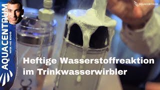 Heftige Wasserstoff Reaktion im Trinkwasserwirbler Bitte nicht nachmachen Von Karl Heinz Asenbaum [upl. by Enutrof]