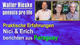 Praktische Erfahrungen  Nici amp Erich berichtet aus Paraguay  Walter Rieske  genesis pro life [upl. by Analad885]