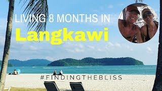 Langkawi Island Malaysia  8 Months living on the island [upl. by Yves]