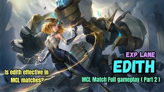 Is edith effective in MCL matches Edith EXP lane MCL full gameplay part 2 [upl. by Lani]