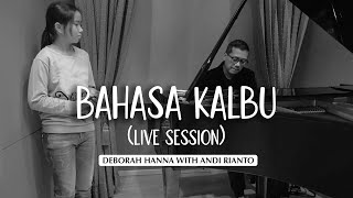 Deborah Hanna with Andi Rianto  Bahasa Kalbu  Live Session [upl. by Els]