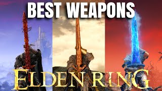 Top 10 Best Weapons In Elden Ring Patch 110 [upl. by Akkeber]