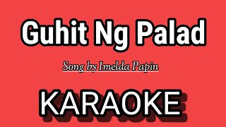 Guhit Ng Palad KARAOKE  Song by Imelda Papin [upl. by Ennaid980]